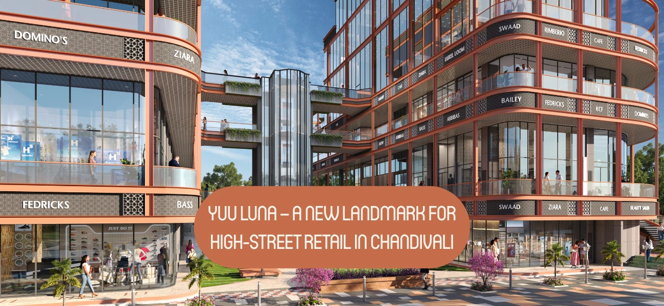 YUU Luna – A New Landmark for High-Street Retail in Chandivali